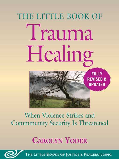 Title details for The Little Book of Trauma Healing by Carolyn Yoder - Wait list